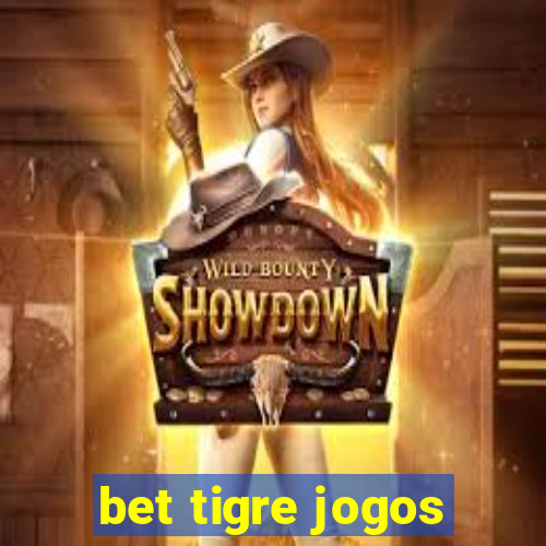 bet tigre jogos